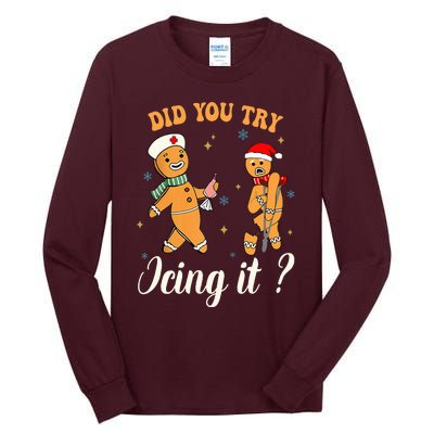 Christmas Nurse Did You Try Icing It Gingerbread Man Tall Long Sleeve T-Shirt