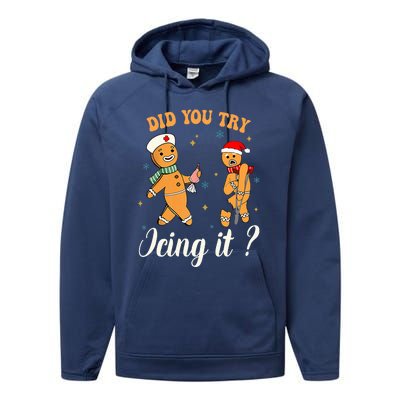 Christmas Nurse Did You Try Icing It Gingerbread Man Performance Fleece Hoodie