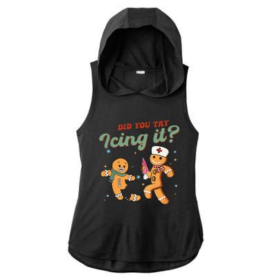 Christmas Nurse Did You Try Icing It Gingerbread Man Ladies PosiCharge Tri-Blend Wicking Draft Hoodie Tank