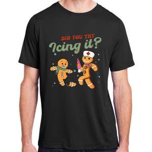 Christmas Nurse Did You Try Icing It Gingerbread Man Adult ChromaSoft Performance T-Shirt