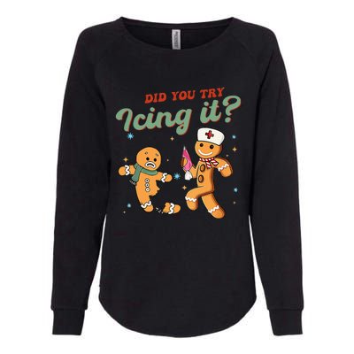 Christmas Nurse Did You Try Icing It Gingerbread Man Womens California Wash Sweatshirt