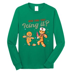 Christmas Nurse Did You Try Icing It Gingerbread Man Long Sleeve Shirt