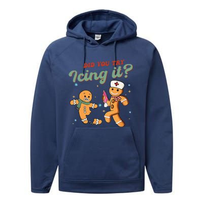 Christmas Nurse Did You Try Icing It Gingerbread Man Performance Fleece Hoodie