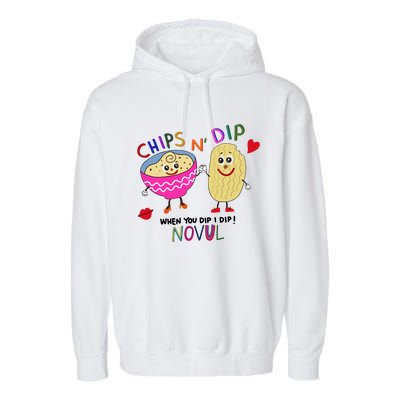 Chips N Dip When You Dip I Dip Novul Garment-Dyed Fleece Hoodie