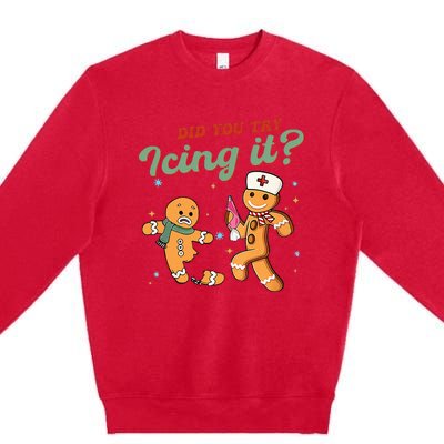 Christmas Nurse Did You Try Icing It Gingerbread Man Premium Crewneck Sweatshirt