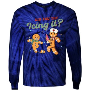 Christmas Nurse Did You Try Icing It Gingerbread Man Tie-Dye Long Sleeve Shirt