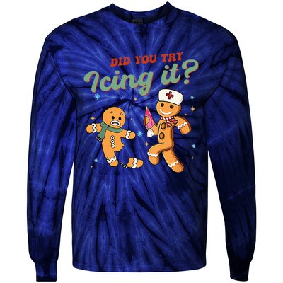 Christmas Nurse Did You Try Icing It Gingerbread Man Tie-Dye Long Sleeve Shirt