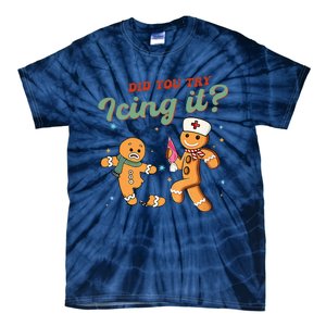 Christmas Nurse Did You Try Icing It Gingerbread Man Tie-Dye T-Shirt