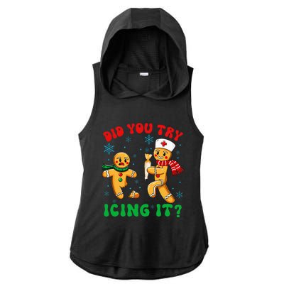 Christmas Nurse Did You Try Icing It Gingerbread Man Ladies PosiCharge Tri-Blend Wicking Draft Hoodie Tank