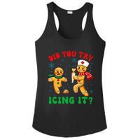 Christmas Nurse Did You Try Icing It Gingerbread Man Ladies PosiCharge Competitor Racerback Tank