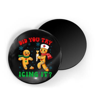 Christmas Nurse Did You Try Icing It Gingerbread Man Magnet