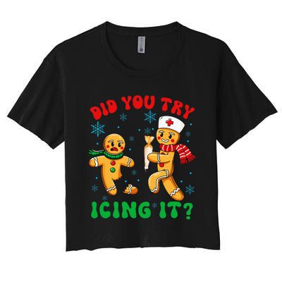 Christmas Nurse Did You Try Icing It Gingerbread Man Women's Crop Top Tee