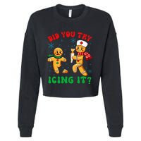 Christmas Nurse Did You Try Icing It Gingerbread Man Cropped Pullover Crew