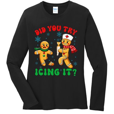 Christmas Nurse Did You Try Icing It Gingerbread Man Ladies Long Sleeve Shirt