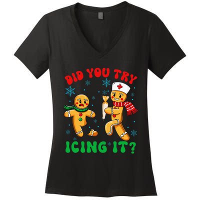 Christmas Nurse Did You Try Icing It Gingerbread Man Women's V-Neck T-Shirt