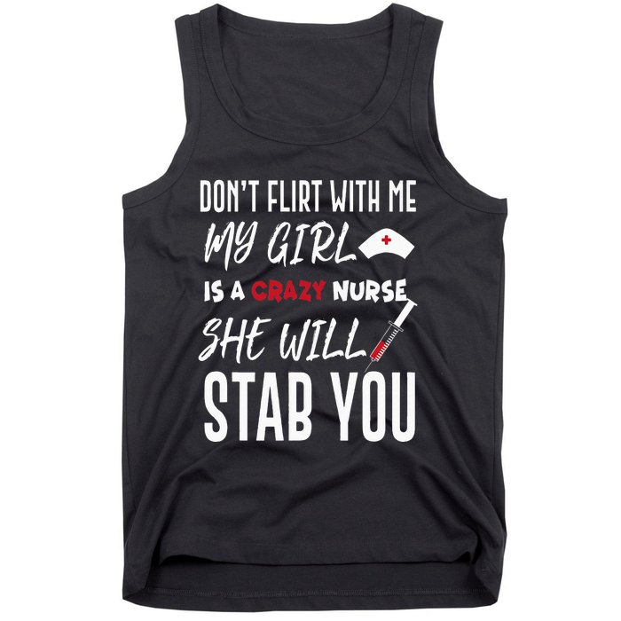 Crazy Nurse Dont Flirt With Me For Boyfriends Tank Top