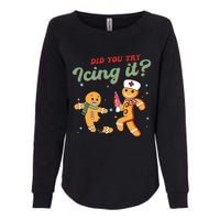 Christmas Nurse Did You Try Icing It Gingerbread Man Womens California Wash Sweatshirt