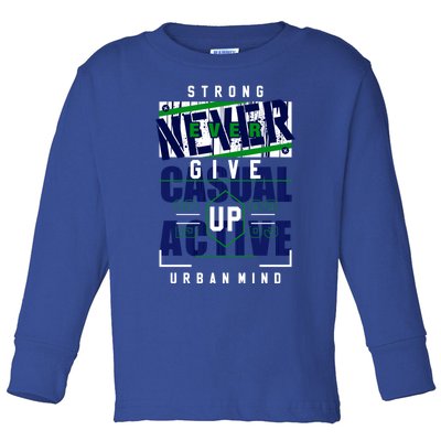 Cool Never Ever Give Up Never Surrender Illustration Graphic Gift Toddler Long Sleeve Shirt