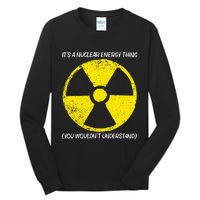 Cool Nuclear Energy Nuclear Power Plant Tall Long Sleeve T-Shirt