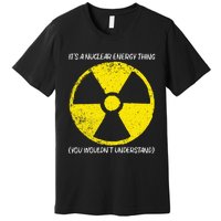 Cool Nuclear Energy Nuclear Power Plant Premium T-Shirt