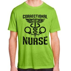 Correctional Nurse Funny Nursing Gift Adult ChromaSoft Performance T-Shirt