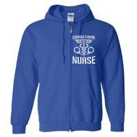 Correctional Nurse Funny Nursing Gift Full Zip Hoodie