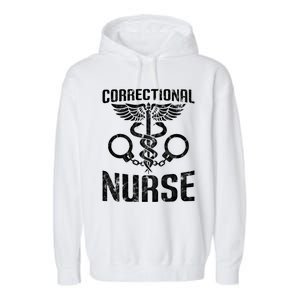 Correctional Nurse Funny Nursing Gift Garment-Dyed Fleece Hoodie