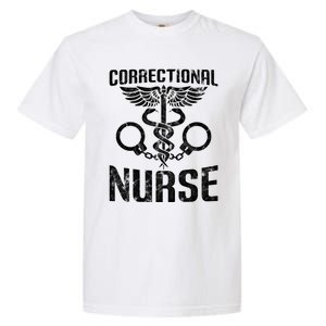 Correctional Nurse Funny Nursing Gift Garment-Dyed Heavyweight T-Shirt