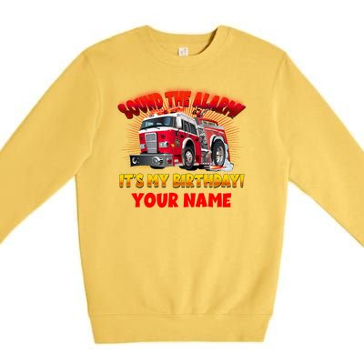 Custom Name Funny Sound The Alarm It's My Birthday Firetruck Premium Crewneck Sweatshirt