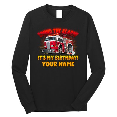 Custom Name Funny Sound The Alarm It's My Birthday Firetruck Long Sleeve Shirt