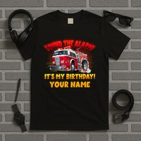Custom Name Funny Sound The Alarm It's My Birthday Firetruck T-Shirt