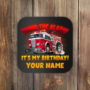 Custom Name Funny Sound The Alarm It's My Birthday Firetruck Coaster