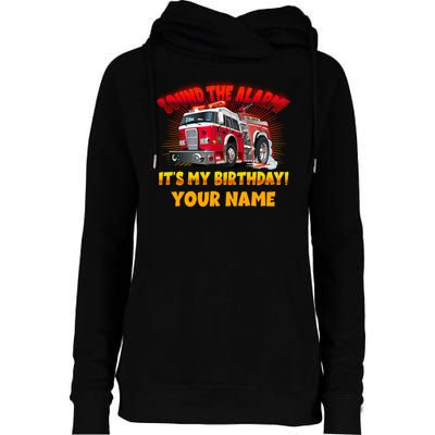 Custom Name Funny Sound The Alarm It's My Birthday Firetruck Womens Funnel Neck Pullover Hood
