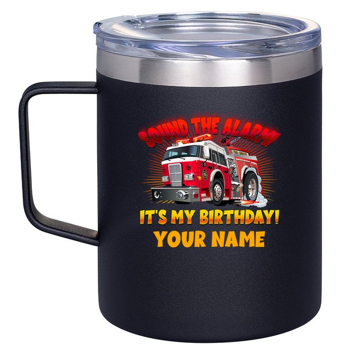 Custom Name Funny Sound The Alarm It's My Birthday Firetruck 12oz Stainless Steel Coffee Mug
