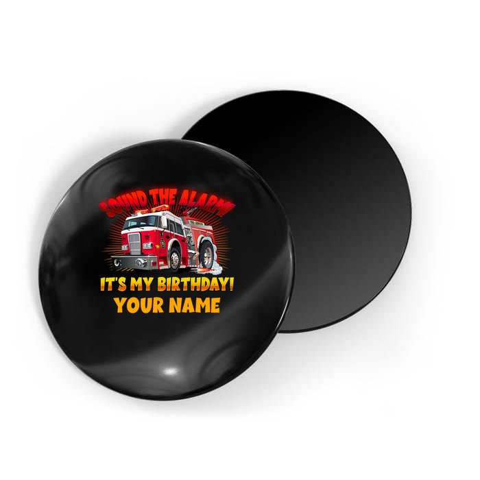 Custom Name Funny Sound The Alarm It's My Birthday Firetruck Magnet