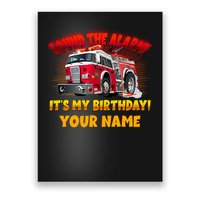 Custom Name Funny Sound The Alarm It's My Birthday Firetruck Poster
