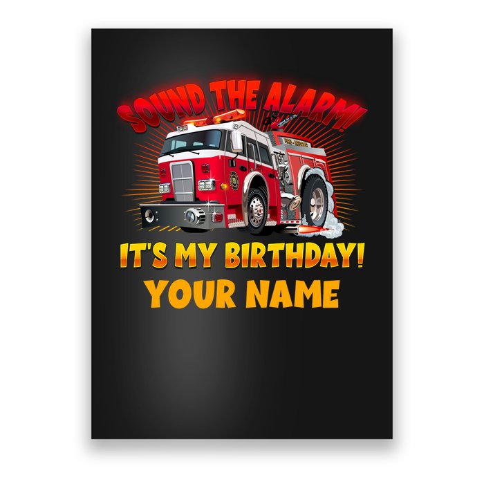Custom Name Funny Sound The Alarm It's My Birthday Firetruck Poster