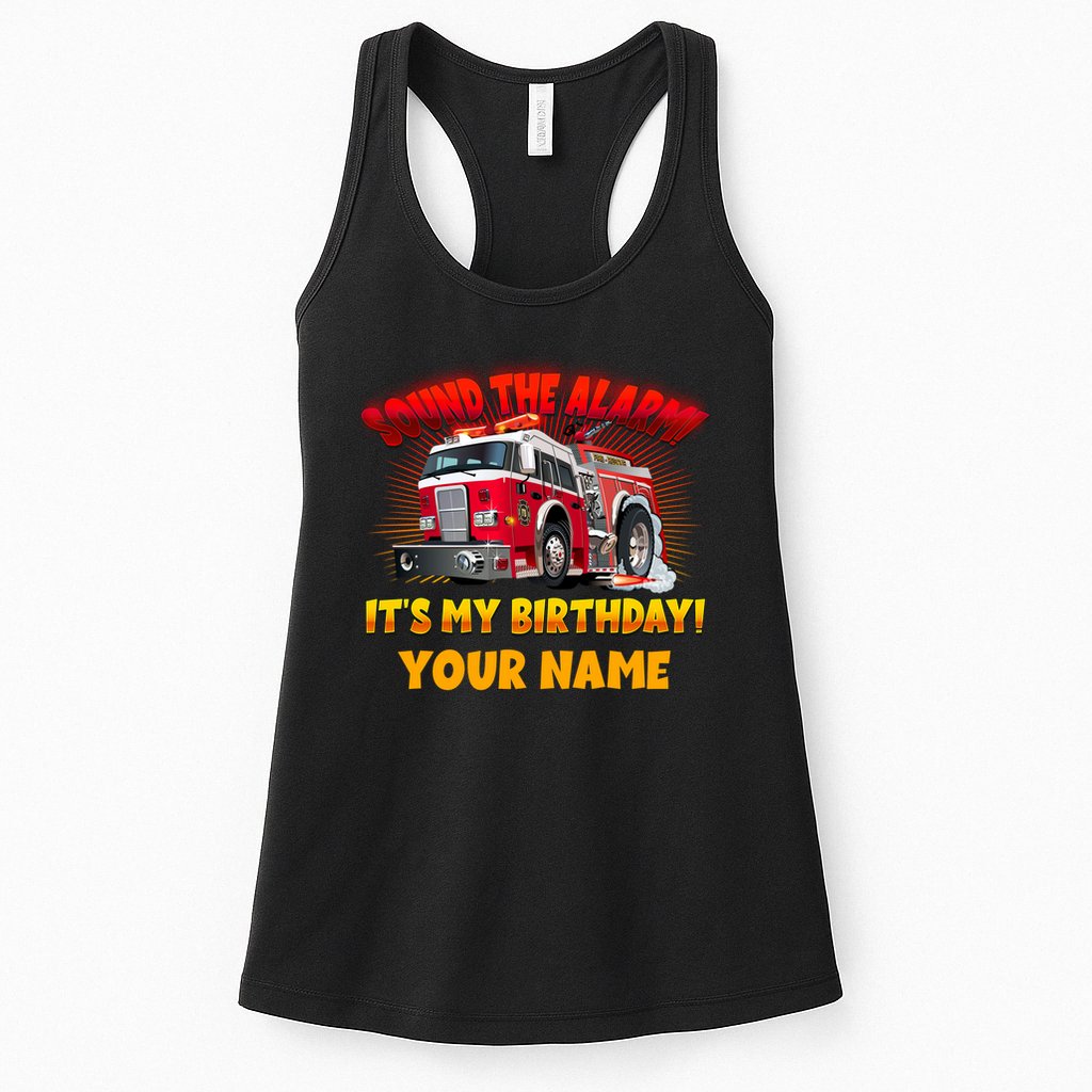 Custom Name Funny Sound The Alarm It's My Birthday Firetruck Womens Tank Top