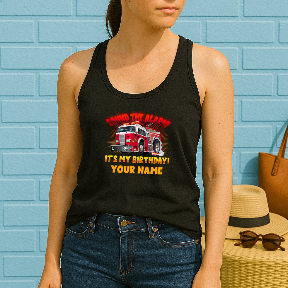 Custom Name Funny Sound The Alarm It's My Birthday Firetruck Womens Tank Top