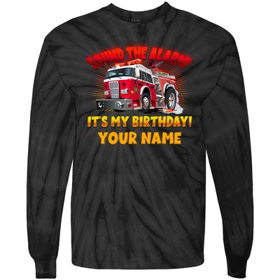 Custom Name Funny Sound The Alarm It's My Birthday Firetruck Tie-Dye Long Sleeve Shirt