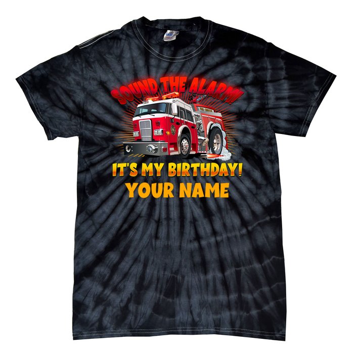 Custom Name Funny Sound The Alarm It's My Birthday Firetruck Tie-Dye T-Shirt