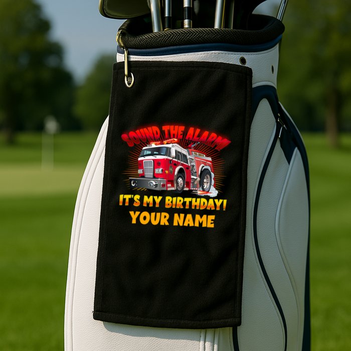 Custom Name Funny Sound The Alarm It's My Birthday Firetruck Golf Towel