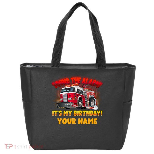 Custom Name Funny Sound The Alarm It's My Birthday Firetruck Zip Tote Bag