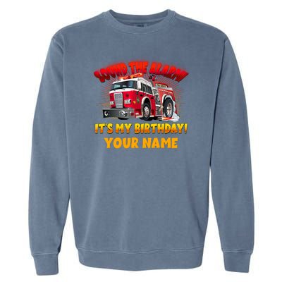 Custom Name Funny Sound The Alarm It's My Birthday Firetruck Garment-Dyed Sweatshirt