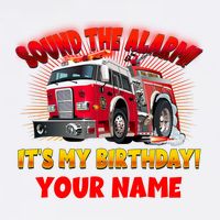 Custom Name Funny Sound The Alarm It's My Birthday Firetruck Garment-Dyed Sweatshirt
