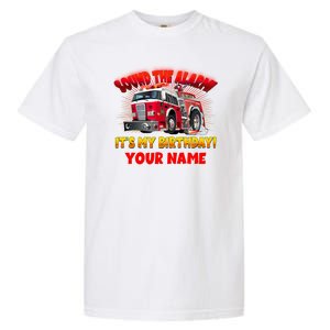 Custom Name Funny Sound The Alarm It's My Birthday Firetruck Garment-Dyed Heavyweight T-Shirt