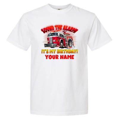 Custom Name Funny Sound The Alarm It's My Birthday Firetruck Garment-Dyed Heavyweight T-Shirt