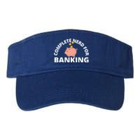 Complete Nerd For Banking Banker Cute Gift Valucap Bio-Washed Visor