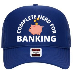 Complete Nerd For Banking Banker Cute Gift High Crown Mesh Back Trucker Hat