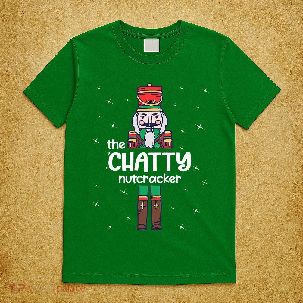 Chatty Nutcracker Family Matching Funny Pajama T-Shirt